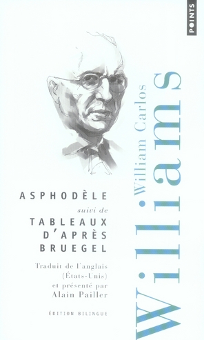 Asphodèle. Suivi de Tableaux d'après Bruegel, édition bilingue français-anglais