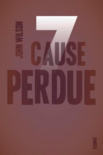7 Tome 2 : Cause perdue