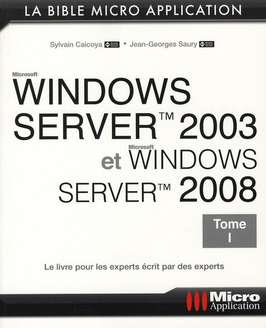 Windows Server 2003 et Windows Server 2008. Tome 1