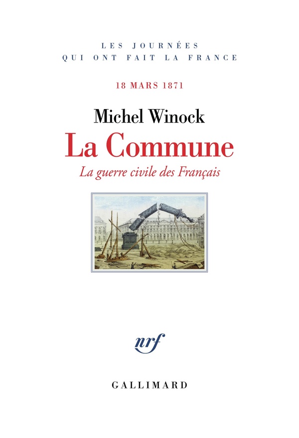 La Commune. La guerre civile des Français, 18 mars 1871