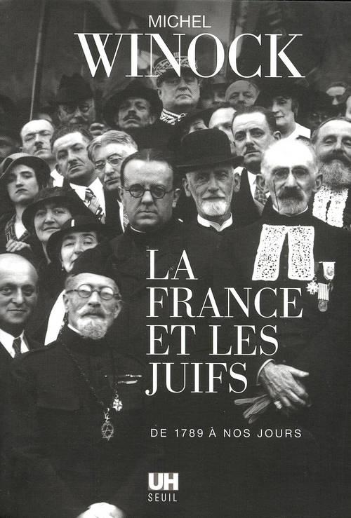 La France et les Juifs. De 1789 à nos jours