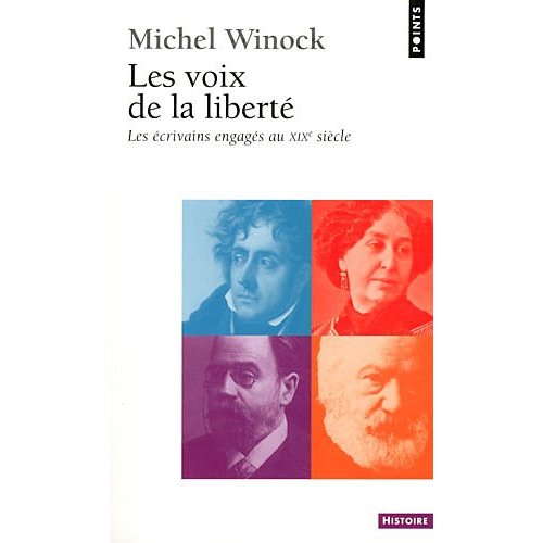 Les voix de la liberté. Les écrivains engagés au XIXe siècle