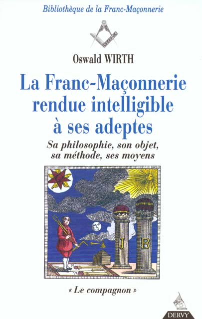 La Franc-Maçonnerie rendue intelligible à ses adeptes. Tome 2, Le compagnon