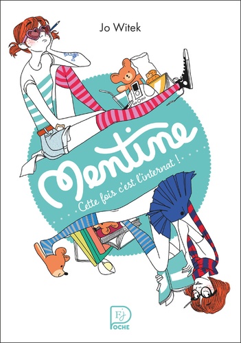 Mentine Tome 2 : Cette fois c'est l'internat !