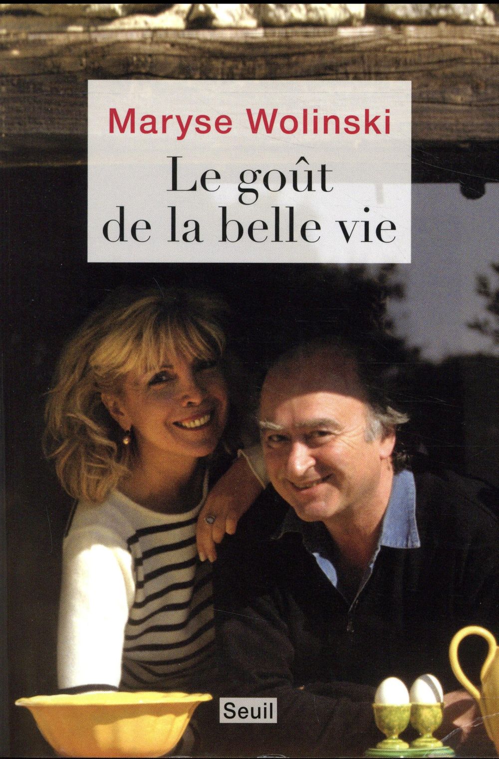 Le goût de la belle vie