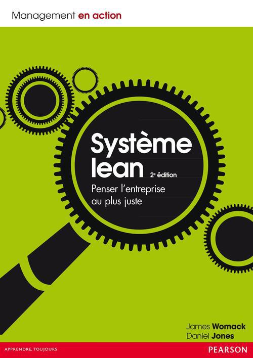 Système lean. Penser l'entreprise au plus juste, 2e édition
