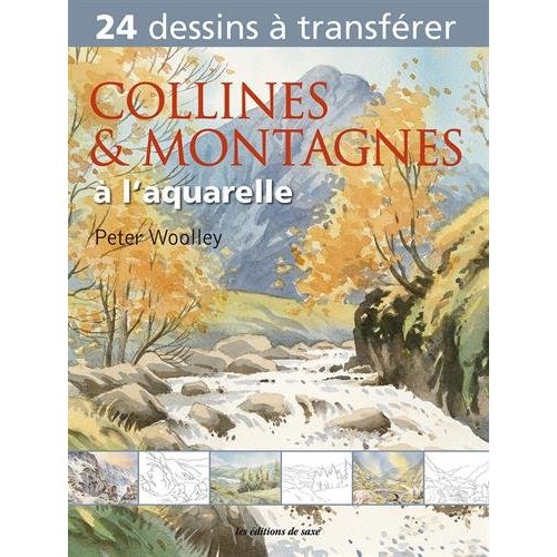 Collines et montagnes à l'aquarelle. 24 dessins grandeur nature