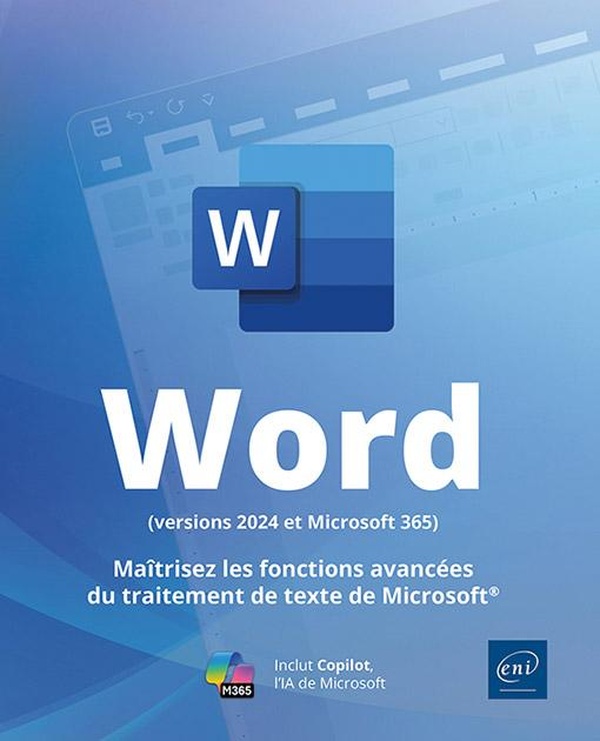 Word (versions 2024 et Microsoft 365). Maîtrisez les fonctions avancées du traitement de texte de Mi