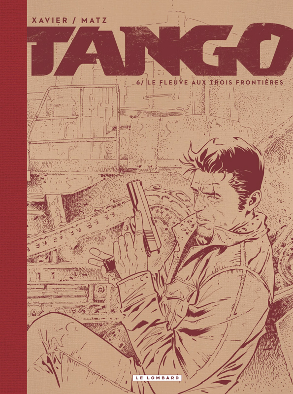 Tango Tome 6 : Le fleuve aux trois frontières - Edition limitée noir et blanc