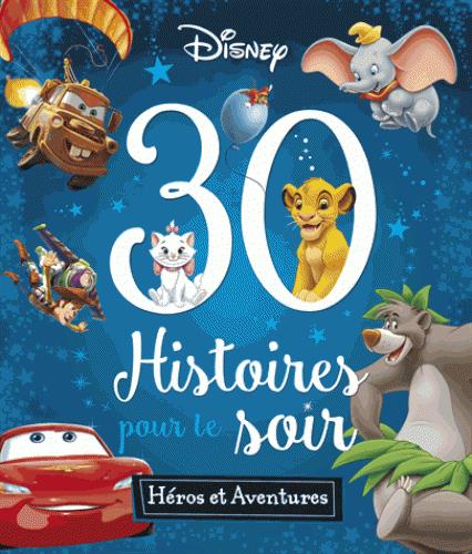 30 Histoires pour le soir. Héros et aventures