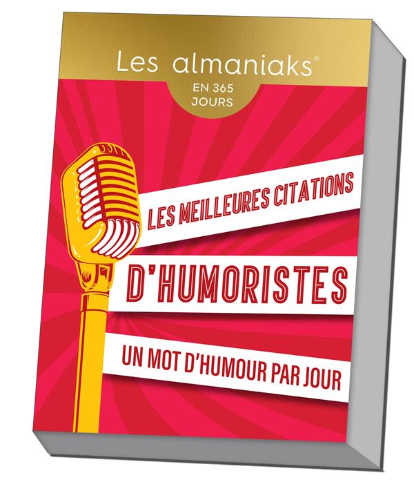 365 citations d'humoristes pour rire toute l'année. Edition 2024