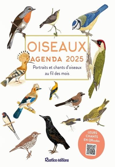 Agenda Oiseaux. Portraits et chants d'oiseaux au fil des mois, Edition 2025