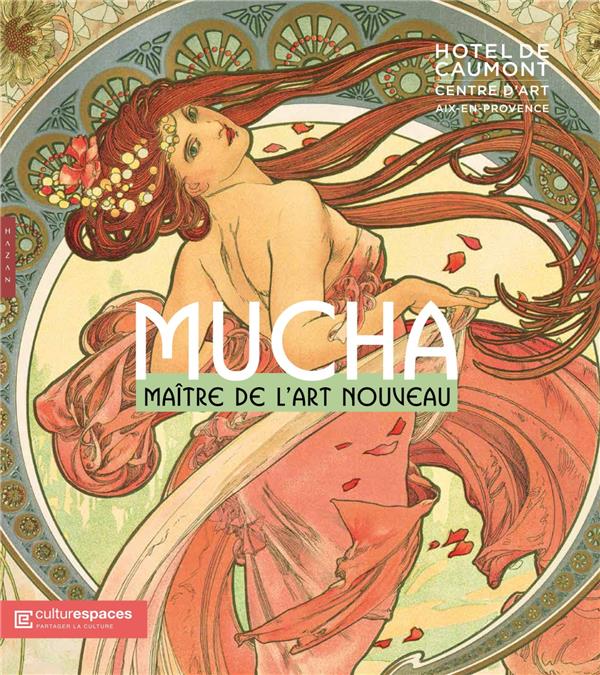 Alphonse Mucha. Maître de l'Art nouveau