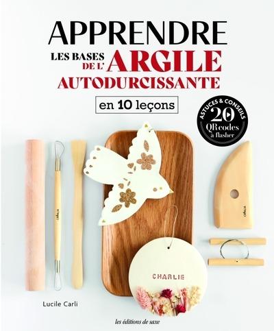 Apprendre les bases de l'argile autodurcissante en 10 leçons