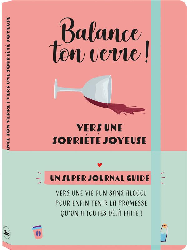 Balance ton verre ! Vers une sobriété joyeuse