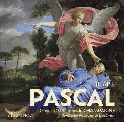 Blaise Pascal, oeuvres de Philippe de Champaigne. Textes présentés par Jean de Saint-Cheron