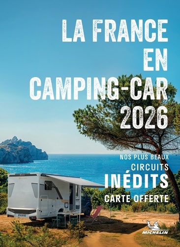 La France en camping-car. 60 circuits touristiques en France, Edition 2026, avec 1 Plan détachable