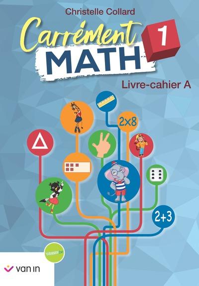 Carrement math 1 livre-cahier a (pacte)