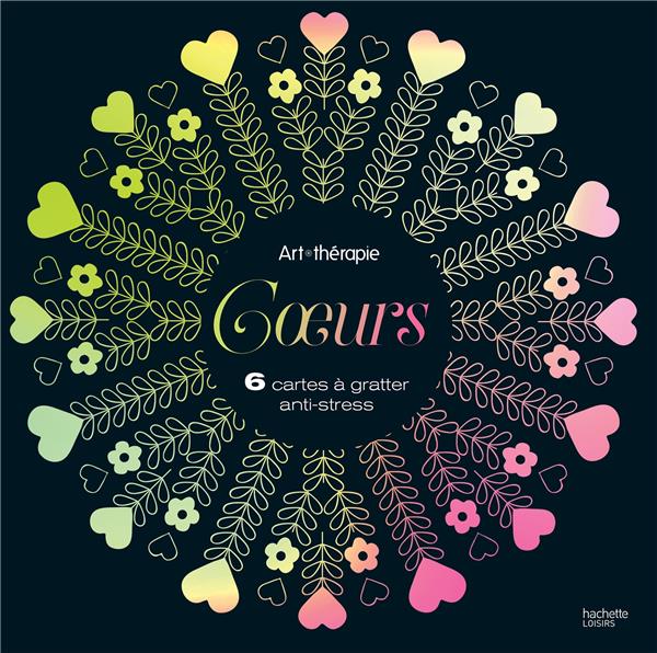 Coeurs. 6 cartes à gratter anti-stress