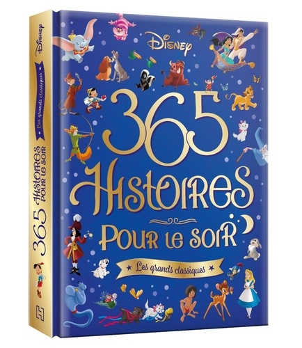 365 histoires pour le soir Les grands classiques Disney