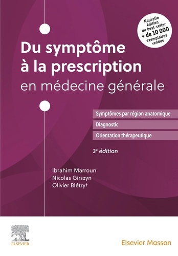 Du symptôme à la prescription en médecine générale. 3e édition