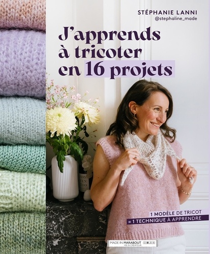 J'apprends à tricoter en 16 projets