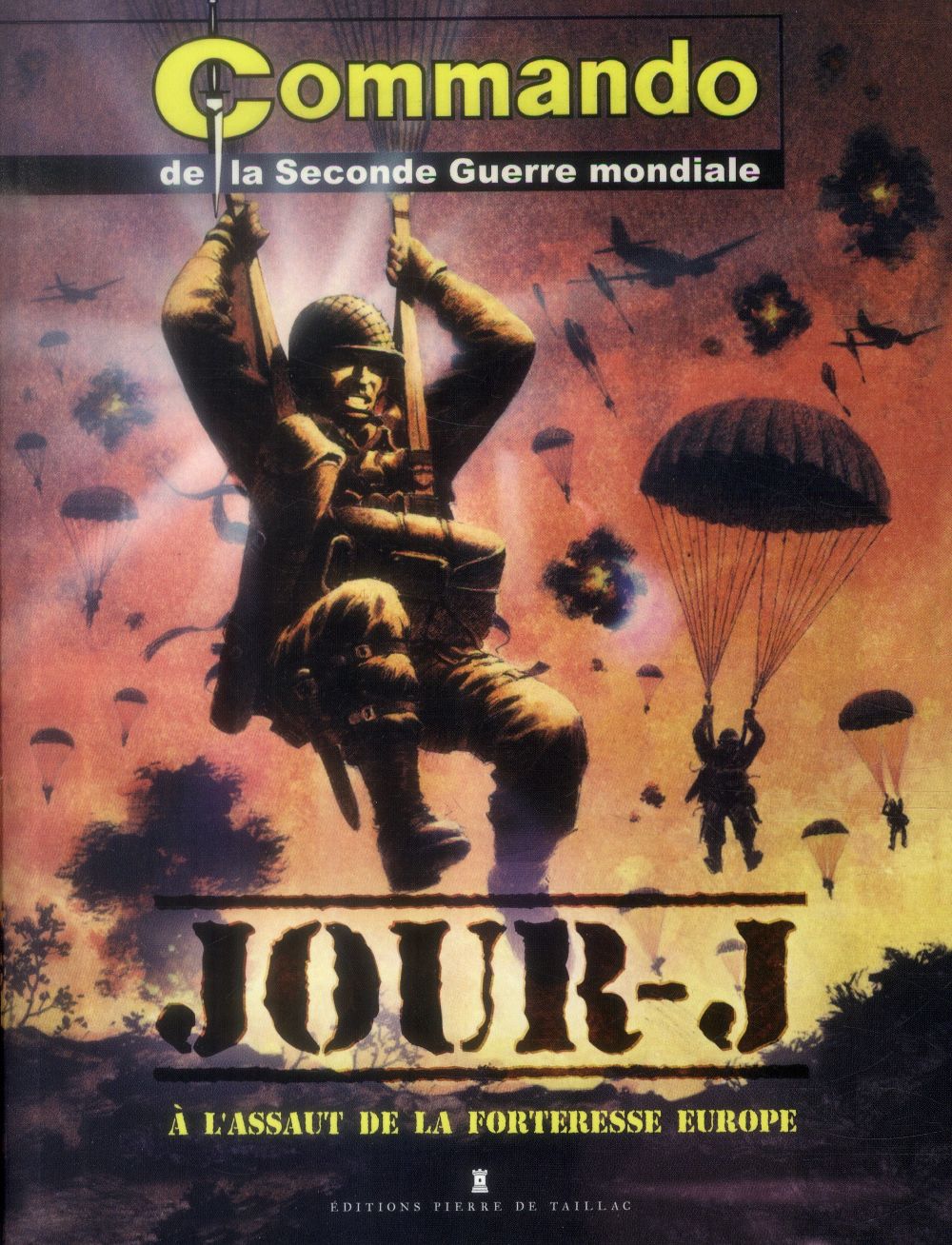 Jour-J. A l'assaut de la forteresse Europe