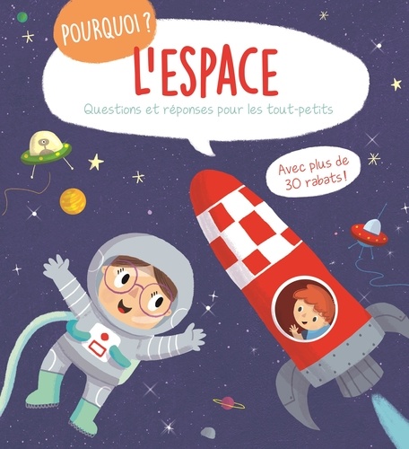 L'espace. Questions et réponses pour les tout-petits