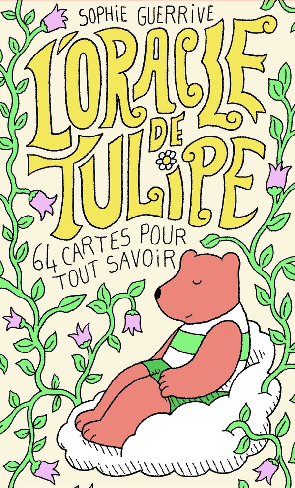 L'Oracle de Tulipe. 63 cartes pour tout savoir