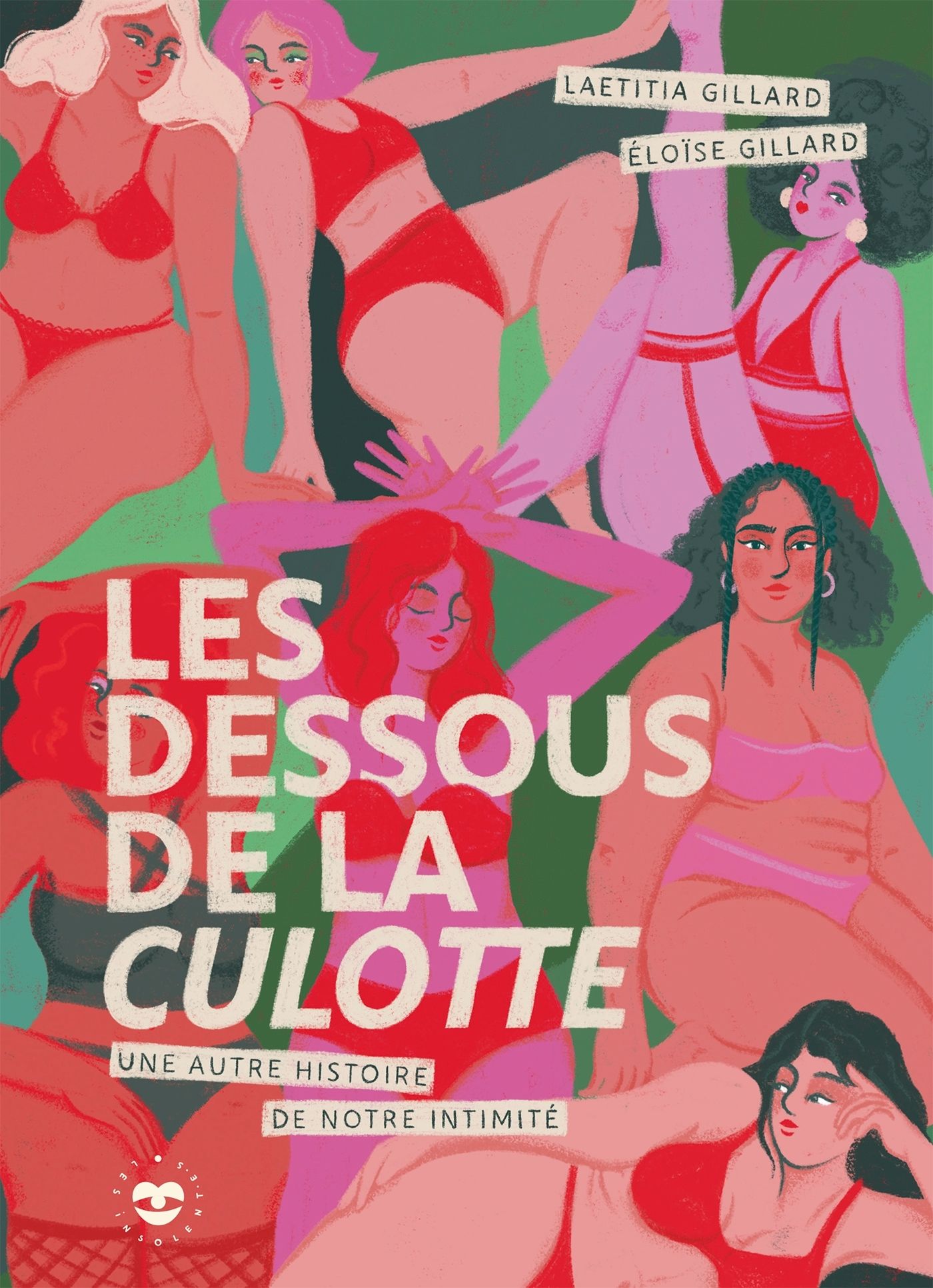 Les dessous de la culotte. Une autre histoire de notre intimité
