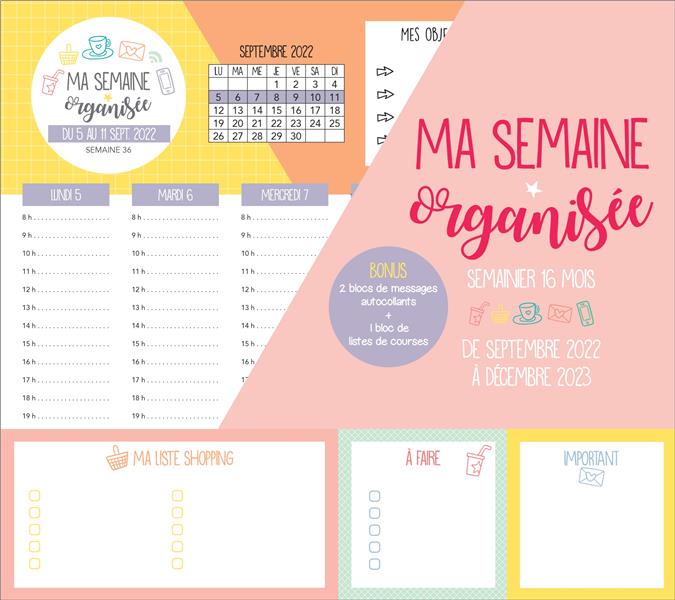 Ma semaine organisée. Semainier 16 mois de septembre 2022 à décembre 2023, Edition 2022-2023