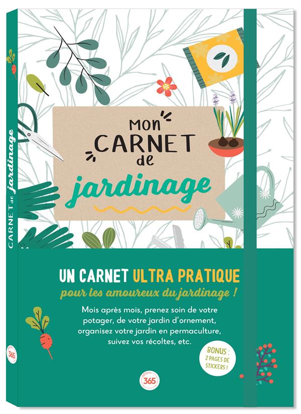 Mon carnet de jardinage. Avec 2 pages de stickers en bonus!