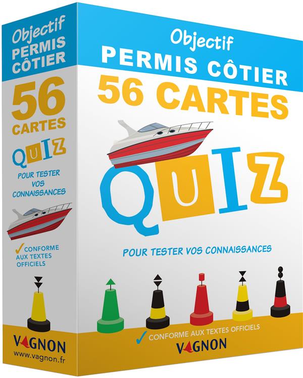 OBJECTIF PERMIS COTIER - 56 CARTES QUIZ POUR TESTER VOS CONNAISSANCES