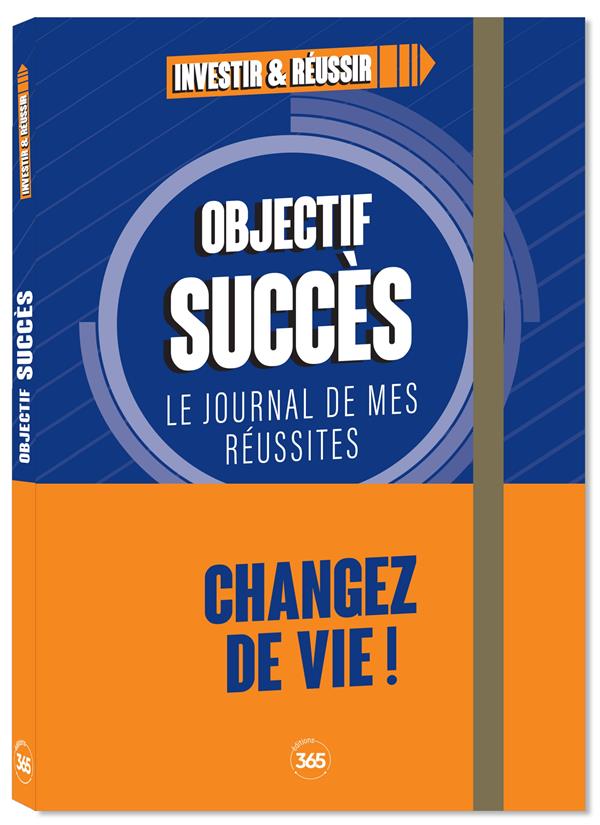 Objectif succès. Le journal de mes réussites