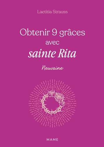 Obtenir 9 grâces avec sainte Rita