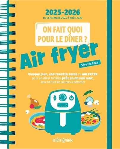 On fait quoi pour le dîner ? Air fryer, Edition 2025-2026