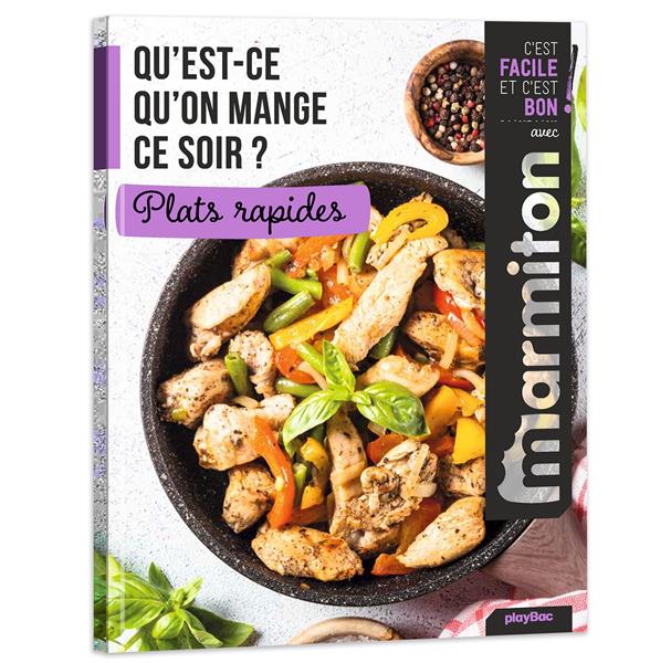 Qu'est ce qu'on mange ce soir ? Plats rapides