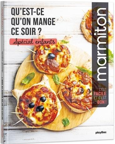 Qu'est ce qu'on mange ce soir ? Spécial enfants