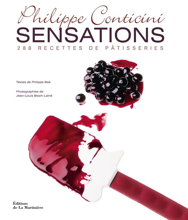 Sensations. 288 recettes de pâtisseries