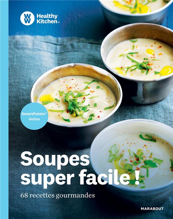 Soupes super facile ! 68 recettes gourmandes