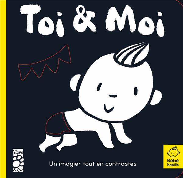 Toi & Moi. Un imagier tout en contrastes