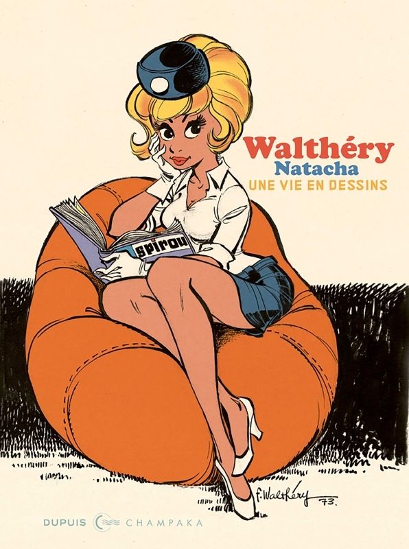 Walthéry - Natacha : Une vie en dessins