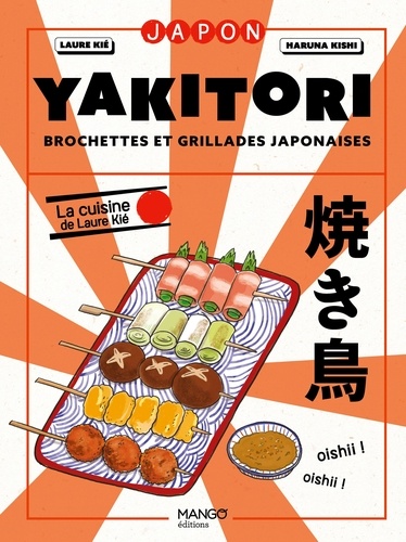 Yakitori. Brochettes et grillades japonaises