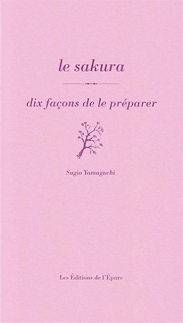Le sakura, dix façons de le préparer