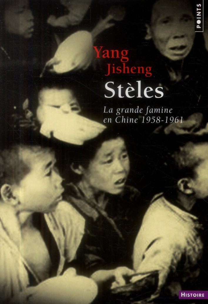 Stèles. La grande famine en Chine, 1958-1961