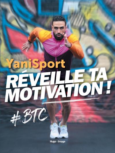 Réveille ta motivation ! #BTC