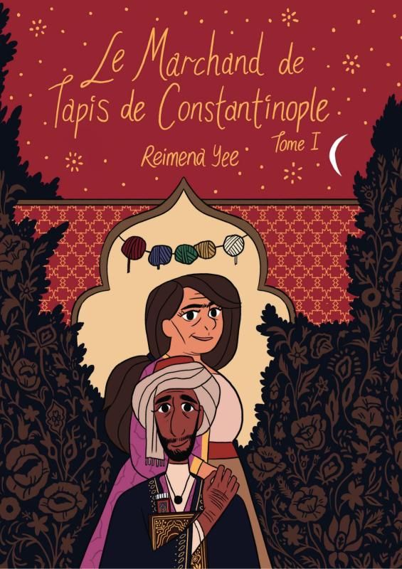 Le marchand de tapis de Constantinople Tome 1