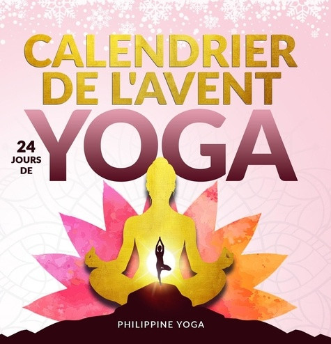 Calendrier de l'Avent. 24 jours de yoga