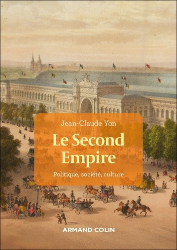 Le Second Empire. Politique, société, culture - 4e édition revue et augmentée