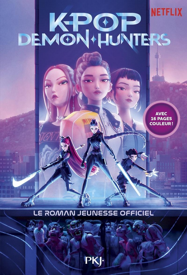 KPop Demon Hunters. Le roman officiel du film Netflix